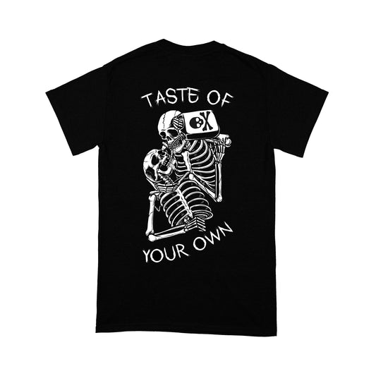 TASTE OF YOUR OWN TEE