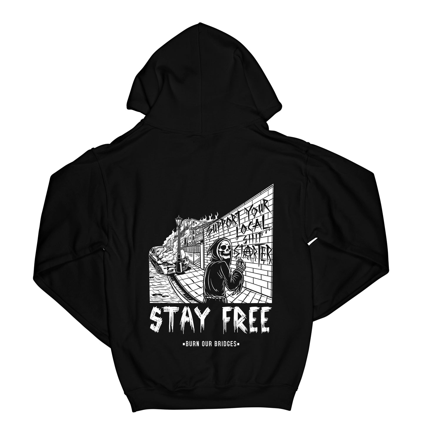 SUPPORT YOUR LOCAL SHIT STARTER HOODIE